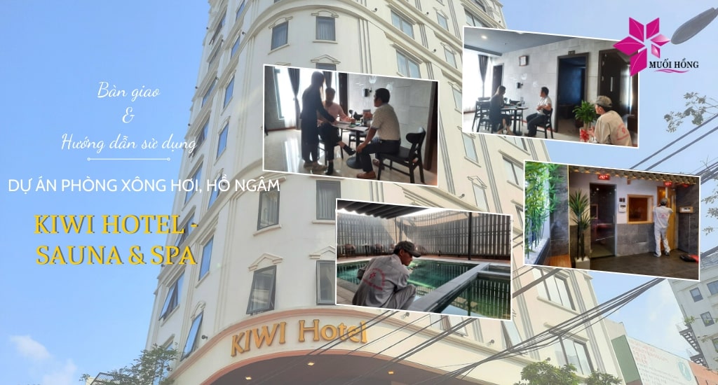 Muối Hồng Group Bàn Giao Và Hướng Dẫn Sử Dụng Khu Xông Hơi, Hồ Ngâm Kiwi Hotel - Sauna & Spa