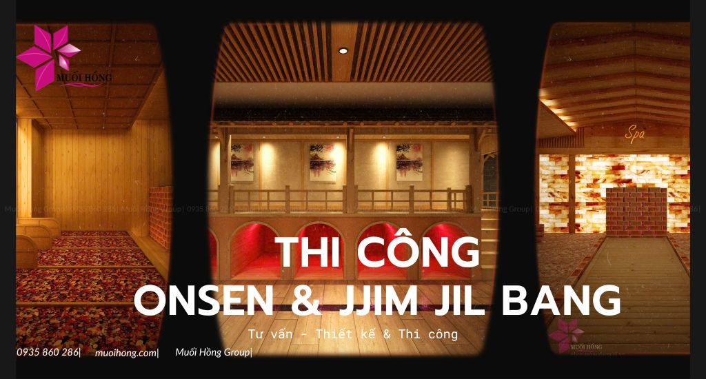 Thiết kế thi công Onsen Jjim Jil Bang chuẩn sao