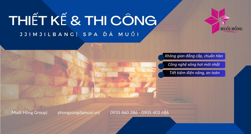 Quy Trình Thi Công Lắp Đặt JjimJilBang Spa Chuyên Nghiệp Muối Hồng Group